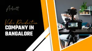 best video production company in Bangalore