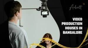 video production houses in bangalore